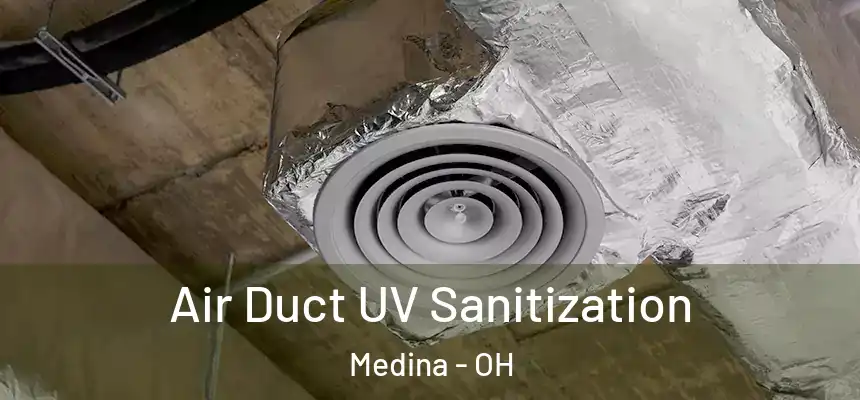 Air Duct UV Sanitization Medina - OH