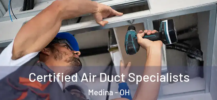  Certified Air Duct Specialists Medina - OH