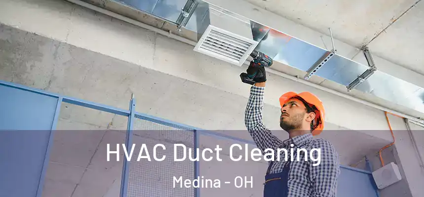  HVAC Duct Cleaning Medina - OH