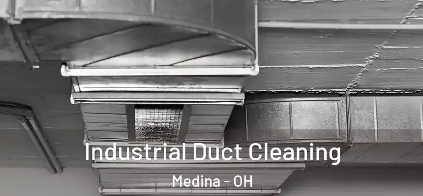 Industrial Duct Cleaning Medina - OH
