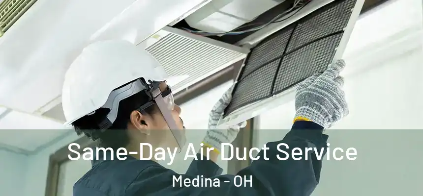Same-Day Air Duct Service Medina - OH